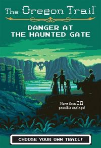 Produktbild: Wiley, J: Oregon Trail: Danger at the Haunted Gate