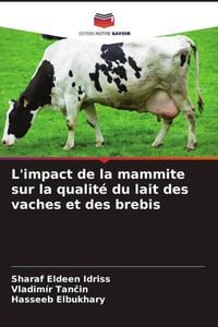 Produktbild: L'impact de la mammite sur la qualit&eacute; du lait des vaches et des brebis