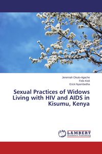 Produktbild: Sexual Practices of Widows Living with HIV and AIDS in Kisumu, Kenya
