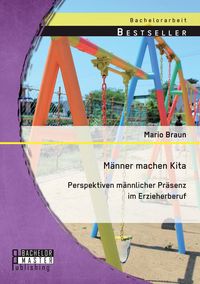 Produktbild: M&auml;nner machen Kita. Perspektiven m&auml;nnlicher Pr&auml;senz im Erzieherberuf