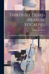 Produktbild: Thirty-six Eight-measure Vocalises