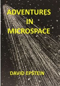 Bild vom Artikel Adventures In Microspace vom Autor David Epstein