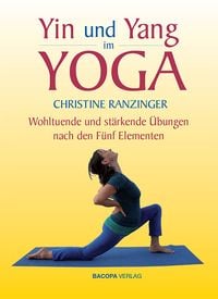Bild vom Artikel Yin und Yang im Yoga. vom Autor Christine Ranzinger