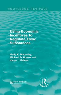 Produktbild: Using Economic Incentives to Regulate Toxic Substances