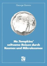Produktbild: Mr. Tompkins&rsquo; seltsame Reisen durch Kosmos und Mikrokosmos