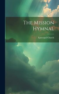Produktbild: The Mission Hymnal
