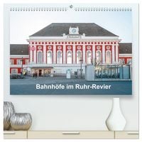 Produktbild: Bahnh&ouml;fe im Ruhr-Revier (hochwertiger Premium Wandkalender 2027 DIN A2 quer), Kunstdruck in Hochglanz