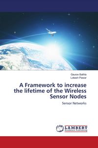 Produktbild: A Framework to increase the lifetime of the Wireless Sensor Nodes