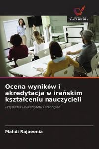 Produktbild: Ocena wynik&oacute;w i akredytacja w ira&iquest;skim kszta&iquest;ceniu nauczycieli