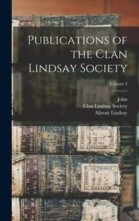 Produktbild: Publications of the Clan Lindsay Society; Volume 2