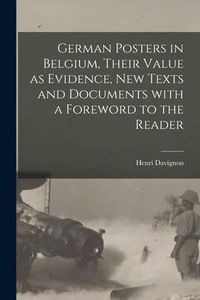 Produktbild: German Posters in Belgium, Their Value as Evidence, New Texts and Documents With a Foreword to the Reader
