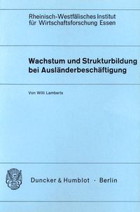 Produktbild: Wachstum und Strukturbildung bei Ausl&auml;nderbesch&auml;ftigung.