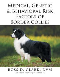 Produktbild: Medical, Genetic & Behavioral Risk Factors of Border Collies