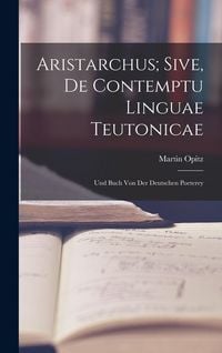 Produktbild: Aristarchus; Sive, de Contemptu Linguae Teutonicae