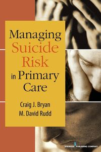 Produktbild: Bryan, C: Managing Suicide Risk in Primary Care