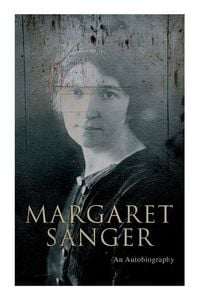 Produktbild: Margaret Sanger - An Autobiography