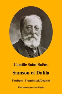 Bild vom Artikel Samson et Dalila: Französisch/Deutsch vom Autor Camille Saint-Saens