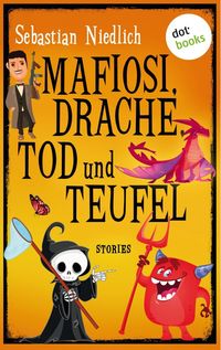 Produktbild: Mafiosi, Drache, Tod und Teufel