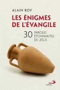 Produktbild: Les &Eacute;nigmes de l'&Eacute;vangile : 30 paroles &eacute;tonnantes de J&eacute;sus