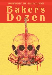 Produktbild: Uncomfortably Dark Presents...Baker's Dozen!