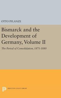 Produktbild: Bismarck and the Development of Germany, Volume II