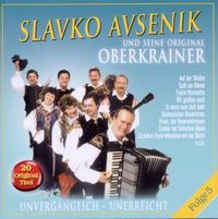 Bild vom Artikel Unvergänglich-Unerreicht,Folge 5 vom Autor Slavko und seine Original Oberkrainer Avsenik