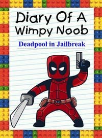 Produktbild: Diary Of A Wimpy Noob: Deadpool in Jailbreak (Noob's Diary, #22)