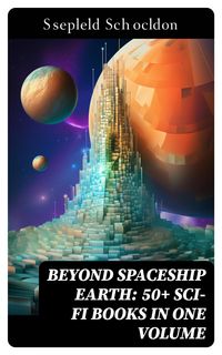 Produktbild: BEYOND SPACESHIP EARTH: 50+ Sci-Fi Books in One Volume