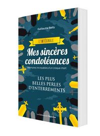 Produktbild: Mes sinc&egrave;res condol&eacute;ances : m&eacute;moires incroyables d'un croque-mort