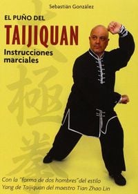 Produktbild: El pu&ntilde;o del Taijiquan : instrucciones marciales