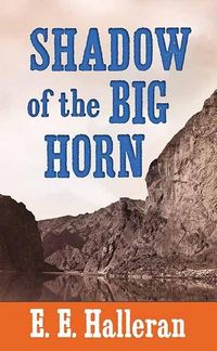 Produktbild: Shadow Of The Big Horn -Lp