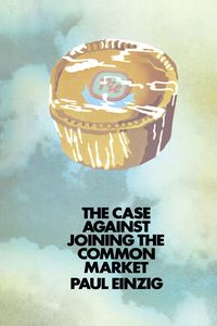Produktbild: The Case against Joining the Common Market