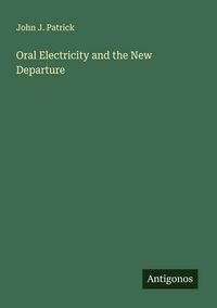 Produktbild: Oral Electricity and the New Departure