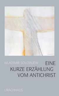 Produktbild: Eine kurze Erz&auml;hlung vom Antichrist