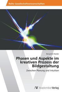 Produktbild: Phasen und Aspekte im kreativen Prozess der Bildgestaltung