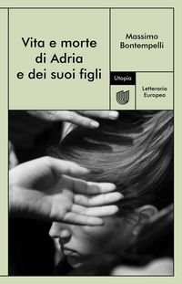Produktbild: Vita e morte di Adria e dei suoi figli