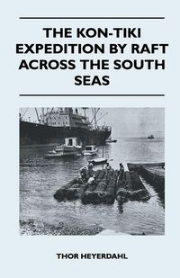 Produktbild: The Kon-Tiki Expedition by Raft Across the South Seas