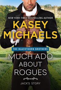 Produktbild: Much Ado About Rogues (The Blackthorn Brothers, #3)