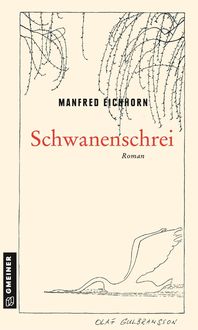 Bild vom Artikel Schwanenschrei vom Autor Manfred Eichhorn