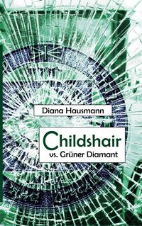 Produktbild: Childshair vs. Gr&uuml;ner Diamant