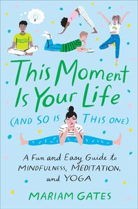Produktbild: This Moment Is Your Life (and So Is This One)