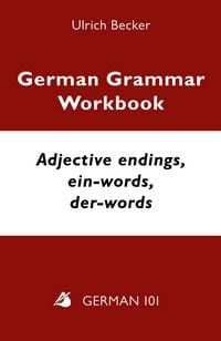 Produktbild: German Grammar Workbook - Adjective endings, ein-words, der-words