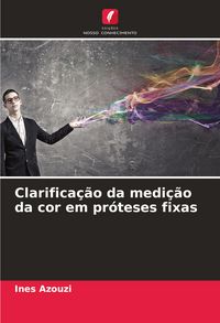 Produktbild: Clarifica&ccedil;&atilde;o da medi&ccedil;&atilde;o da cor em pr&oacute;teses fixas