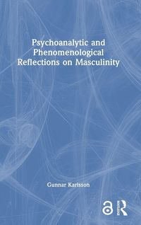 Produktbild: Psychoanalytic and Phenomenological Reflections on Masculinity