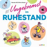 Bild vom Artikel Ungebremst im Ruhestand: Cartoons für Frauen im Ruhestand vom Autor Renate Alf