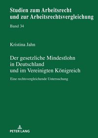 Produktbild: Der gesetzliche Mindestlohn in Deutschland und im Vereinigten K&ouml;nigreich
