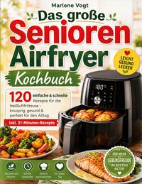Produktbild: Das gro&szlig;e Senioren Airfryer Kochbuch