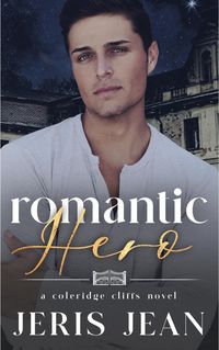 Produktbild: Romantic Hero (Coleridge Cliffs, #1)