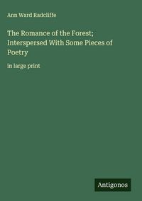 Produktbild: The Romance of the Forest; Interspersed With Some Pieces of Poetry