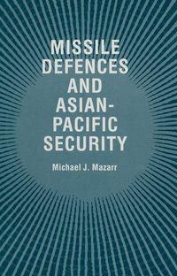 Produktbild: Missile Defences and Asian-Pacific Security